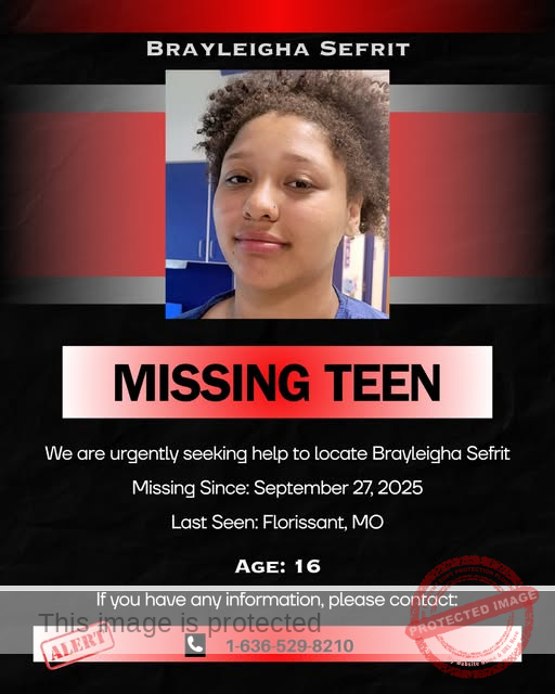 Missing 16-Year-Old Brayleigha Sefrit Last Seen in Florissant, Missouri