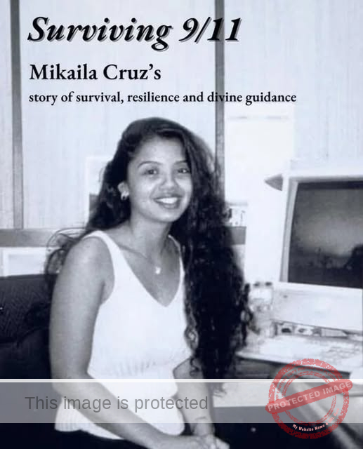 WTC Survivor Mikaila Cruz Reflects on 9/11: “I Listened to My Instinct and Walked When They Told Me to Stay”